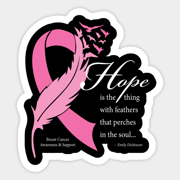 Breast cancer hope quote with white type Sticker by Just Winging It Designs